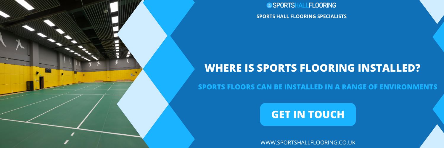 Where is Sports Flooring Installed